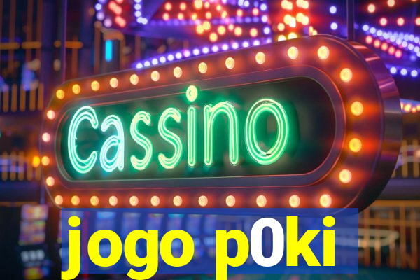 jogo p0ki